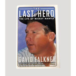 The Last Hero The Life Of Mickey Mantle By David Falkner 1995 Hardcover Jacket